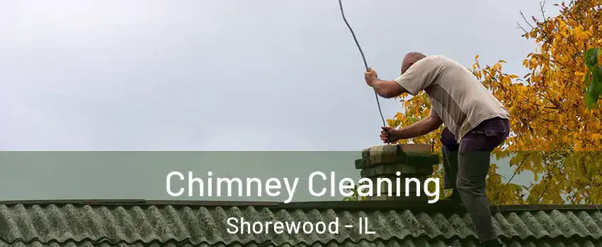  Chimney Cleaning Shorewood - IL