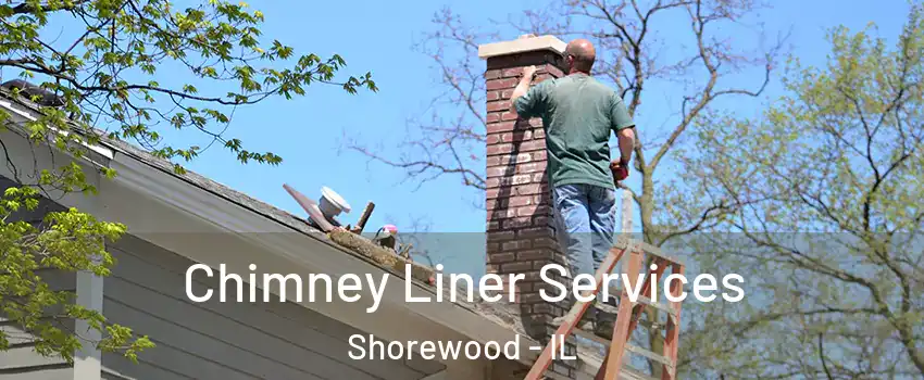  Chimney Liner Services Shorewood - IL