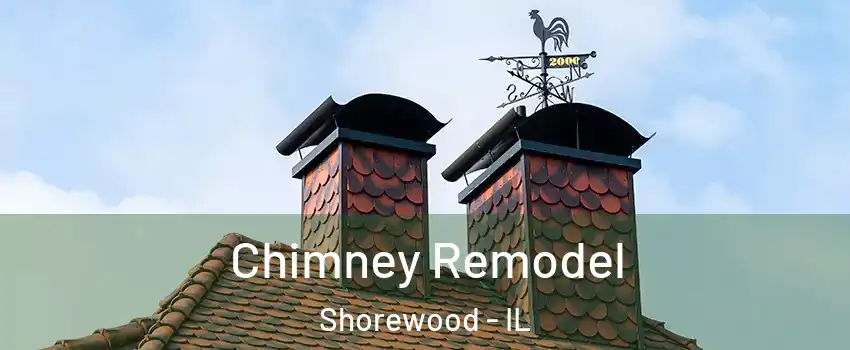  Chimney Remodel Shorewood - IL