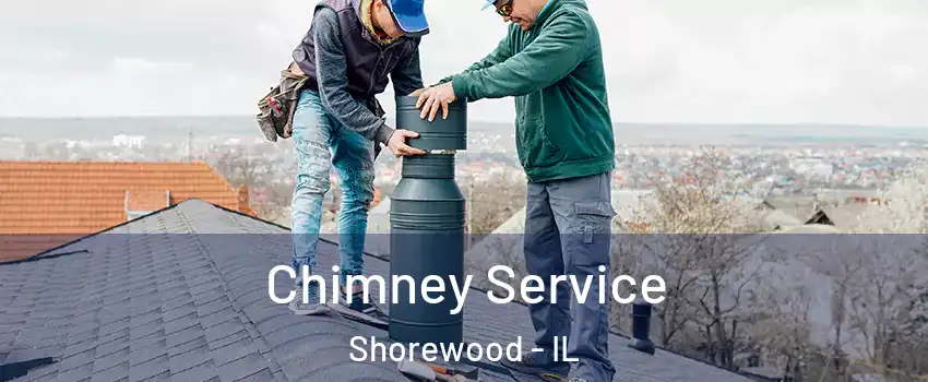  Chimney Service Shorewood - IL