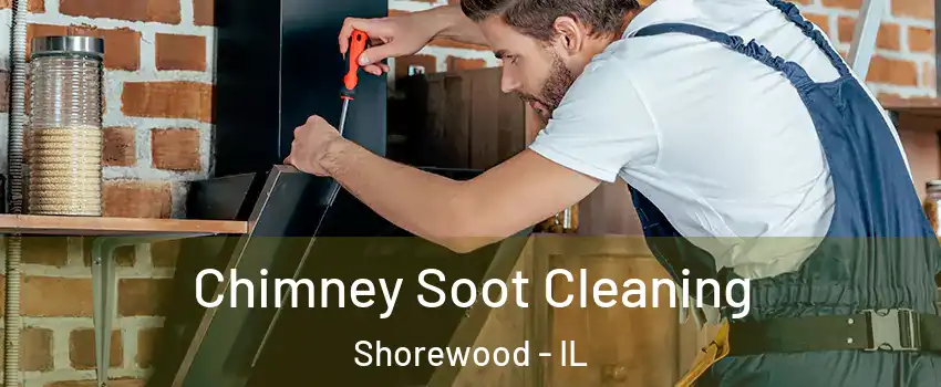  Chimney Soot Cleaning Shorewood - IL
