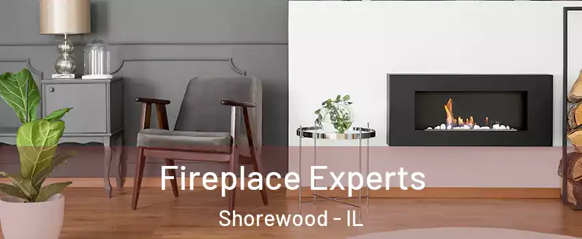  Fireplace Experts Shorewood - IL