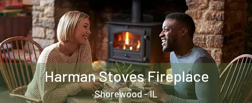  Harman Stoves Fireplace Shorewood - IL